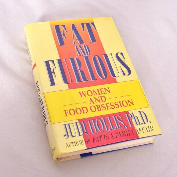 Fat and Furious/Women and Food Obsession by Hollis, Judi Book The Fast Free - Picture 1 of 10